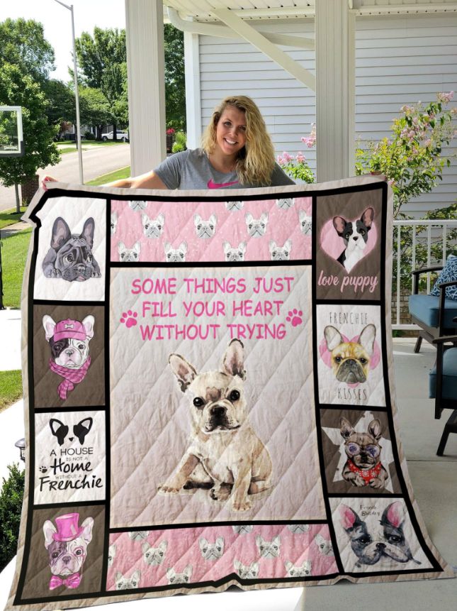 French Bulldog Some Things Just Fill Your Heart Without Trying Quilt Blanket Bedding Set