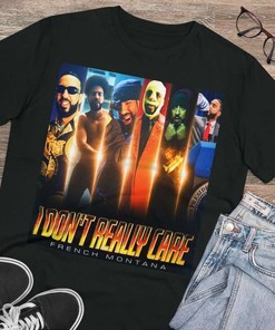 French Montana I Don'T Really Care T-Shirt