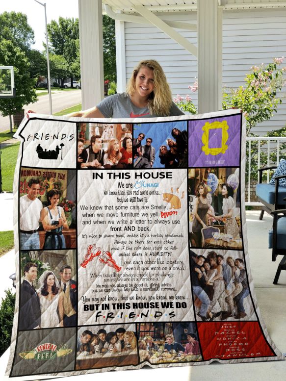 Friends In This House We Are Unagi But In This House We Do Friends Quilt Blanket Bedding Set