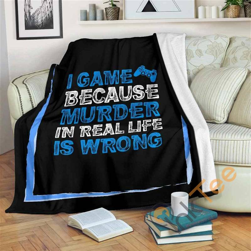 Game Because Murder Is Wrong Ps Sherpa Fleece Blanket Gifts for Family, for Couple