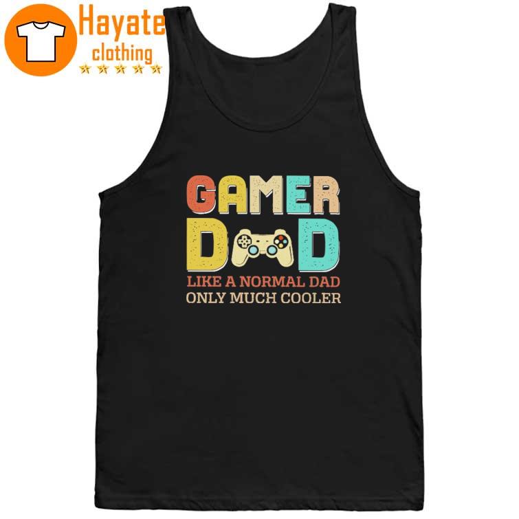 Gamer Dad Like A Normal Dad Only Much Cooler Shirt - Image 4