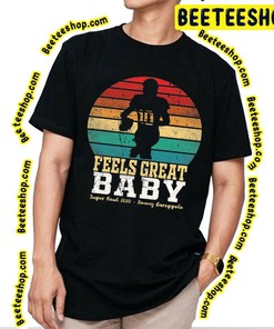 Garoppolo Jimmy Garoppolo Feels Great Baby Color Vintage Football Trending Unisex T-Shirt