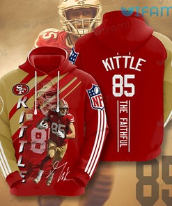 George Kittle Hoodie 3D The Faithful San Francisco 49ers Gift
