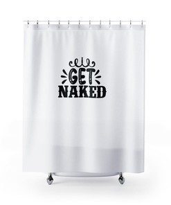 Get Naked Shower Curtain, Farmhouse Decor, Boho Decor, New Home Gift