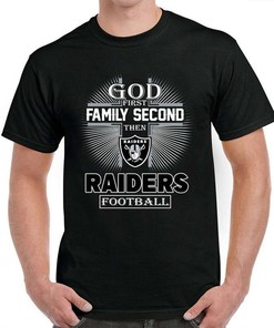 God First Family Second Then Las Vegas Raiders Football Black T-Shirt