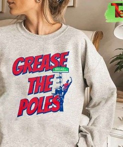 Grease The Poles Phillies Sweatshirt Favorite T-Shirt