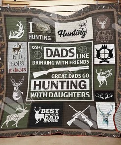 Great Dads Go Hunting With Daughter Great Customized Gifts For Birthday Christmas Thanksgiving Father's Day Perfect Gifts For Hunting Quilt Blanket