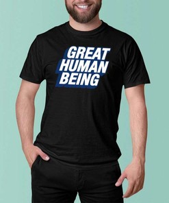 Great Human Being Shirt Jomboy