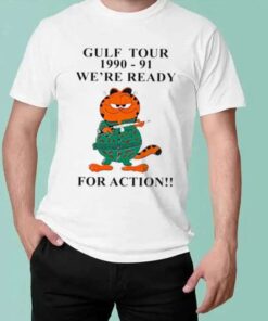 Gulf Tour 1990 91 Were Ready For Action T-Shirt
