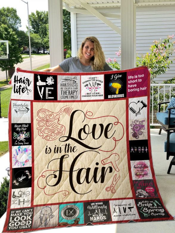 Hair Stylist Love Is In The Hair Quilt Blanket