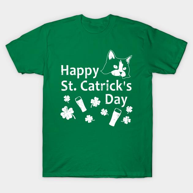 Happy St. Catrick's Day St Patrick's Day Shirt