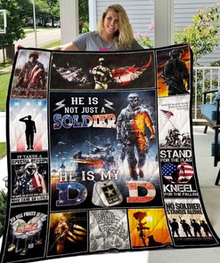 He Is Not Just Soldier He Is My Dad Soldier Quilt Blanket Bedding Set