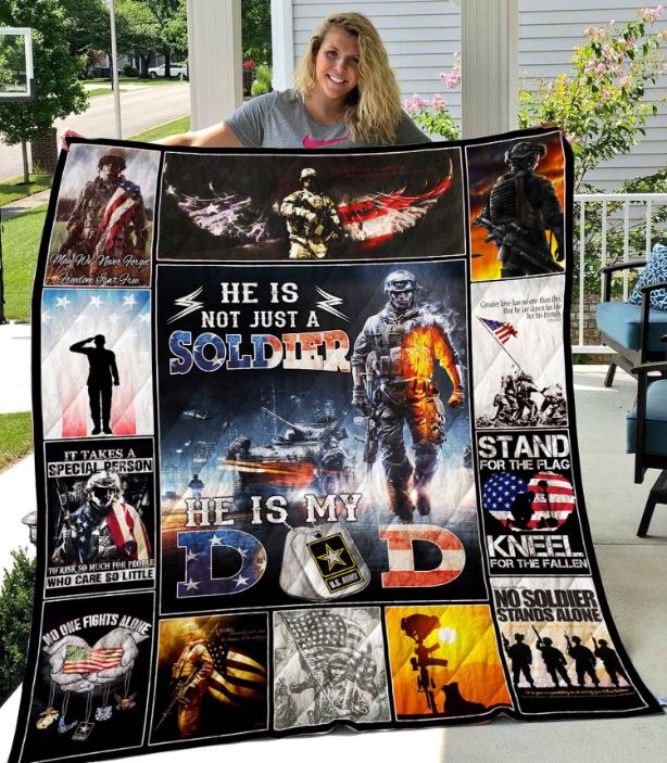 He Is Not Just Soldier He Is My Dad Soldier Quilt Blanket Bedding Set