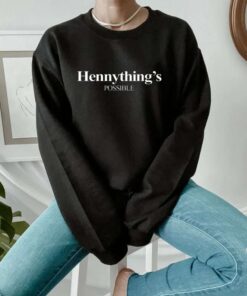 Henny Thing Is Possible Destanni Henderson Sweatshirt
