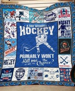 Hockey A Day Without Hockey Quilt Blanket Bedding Set