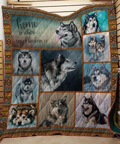 Home Is Where My Alaskan Is Quilt Blanket Bedding Set