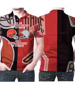 I Am An Ohio State Buckeye On Saturdays And Cleverland Brown On Sundays 3d Printed Gift For Buckeyes And Browns Fan Polo Shirt
