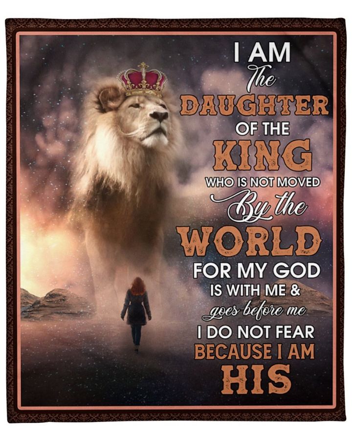 I Am The Daughter Of The King Fleece Blanket For Family Birthday Father Lion Lovers And Comfy
