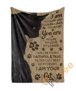 I Am Your Cat You Are My Life Sherpa Fleece Blanket Gifts for Family, for Couple