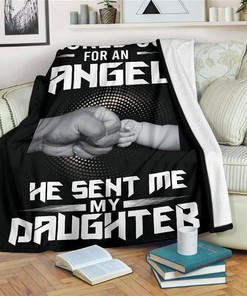 I Asked God An Angel He Sent Me My Daughter Sherpa Fleece Blanket Gifts for Family, for Couple