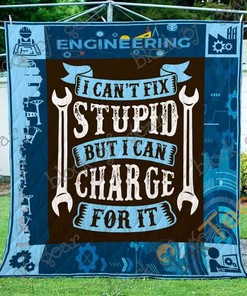 I Can't Fix Stupid But I Can Charge For It Engineer Quilt Blanket Bedding Set