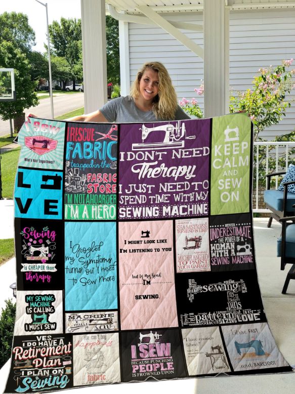 I Don't Need Therapy I Just Need To Spend My Time With My Sewing Machine Quilt Blanket Bedding Set
