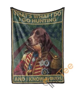 I Go Hunting And I Know Things With Beagle Dog Sherpa Fleece Blanket Gifts for Family, for Couple