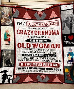 I Had A Crazy Grandma She Is Also A Grumpy Family Great Customized Gifts For Birthday Christmas Thanksgiving Quilt Blanket