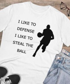 I Like To Defense, I Like To Steal The Ball T-Shirt