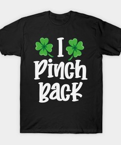 I Pinch Back St.Patrick's Day Shirt