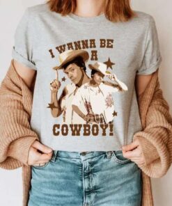 I Wanna Be A Cowboy Harry Styles T-Shirt