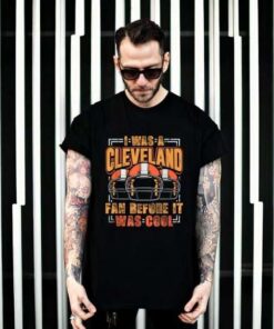 I Was A Clevel Fan Clevel Football T-Shirt