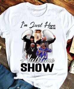 I'M Just Here For The Halftime Show T-Shirt