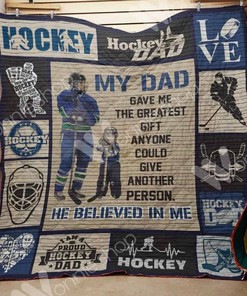 Ice Hockey Dad Gave Me The Greatest Gift Father's Day Perfect Gifts For Ice Hockey Lover Quilt Blanket Bedding Set