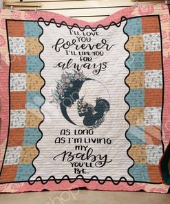 I'll Love You Forever I'll Like You For Always As Long As I'm Living My Baby You'll Be Quilt Blanket Bedding Set