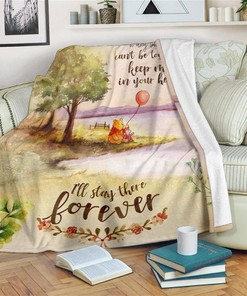 I'll Stay Thereever Pooh Sherpa Fleece Blanket Gifts for Family, for Couple