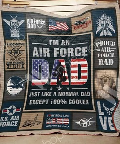 I'm An Air Force Dad Just Like A Normal Dad Except 100 Cooler Quilt Blanket Bedding Set