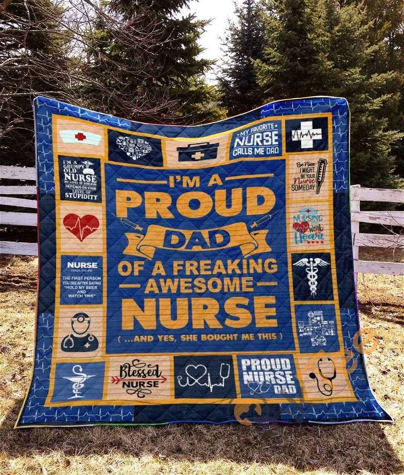 I'm Proud Dad Of A Freaking Awesome Nurse Quilt Blanket Bedding Set