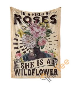 In A Field Of Roses She Is A Wildflower Sherpa Fleece Blanket Gifts for Family, for Couple