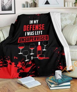 In My Defense I Was Left Unsupervisedwine Bestseller Sherpa Fleece Blanket Gifts for Family, for Couple