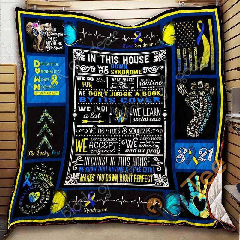 In This House We Do Down Syndrome Quilt Blanket Bedding Set