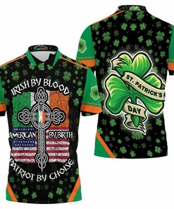 Irish By Blood American By Birth Patriot By Choice Celtic Cross Saint Patrick Day 3D All Over Print Polo Shirt