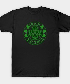 Irish Forever Shamrock Logo St. Patrick's Day Shirt