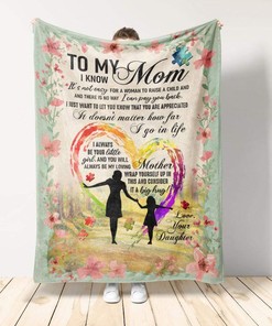 It Doesn't Matter How Far I Go In Life Personalized Blanket For Mom From Daughter Birthday