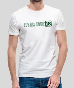 It'S All About 18 Boston Celtics 2022 T-Shirt