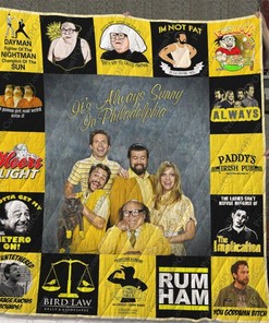 ItS Always Sunny In Philadelphia Quilt