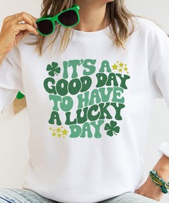 It's A Good Day To Have A Lucky Day, Lucky Shamrock Sweatshirt, St Patricks Day Shirt, Shenanigans Gift Shirt
