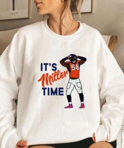 Its Miller Time Von Miller Denver Broncos T-Shirt