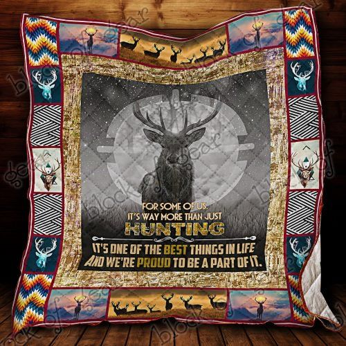 It's Way More Than Just Hunting Deer Hunting Quilt Blanket Bedding Set
