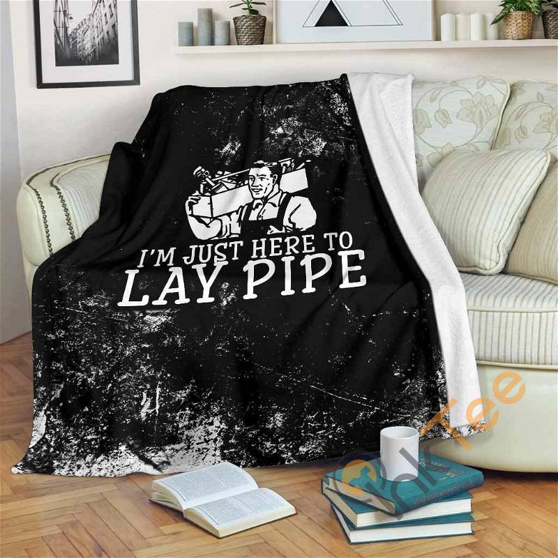 Just Here To Lay Pipe Sherpa Fleece Blanket Gifts for Family, for Couple